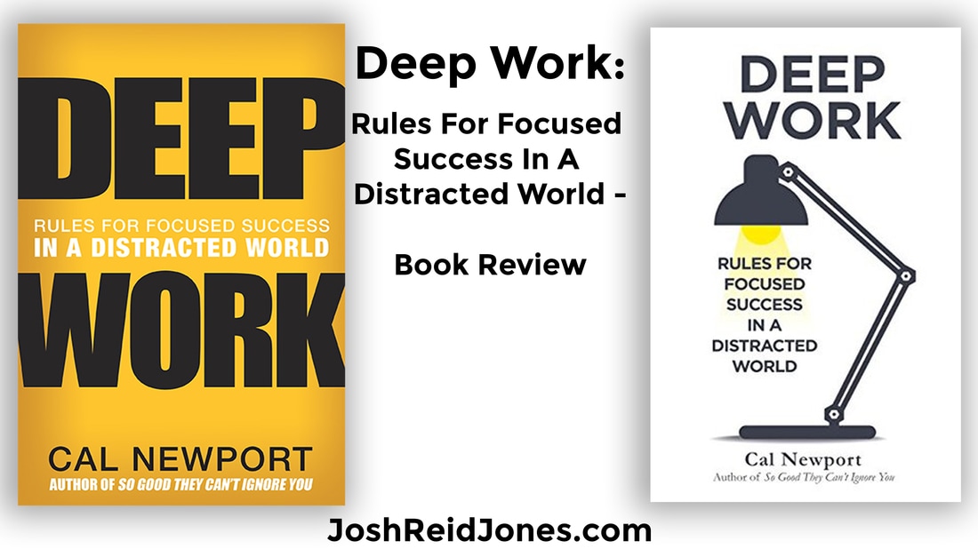 Josh Reid Jones Book Review Deep Work Cal Newport